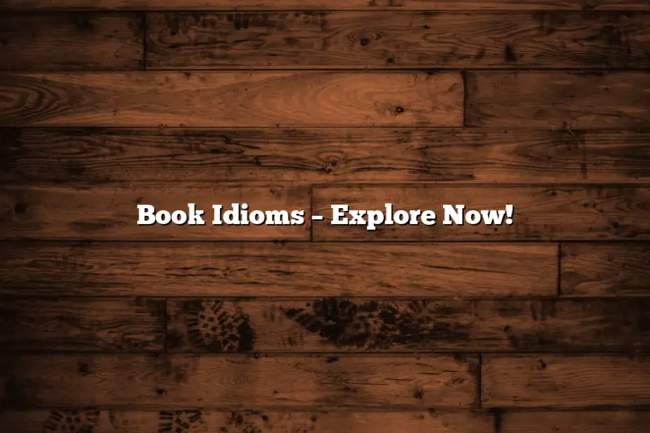 Book Idioms – Explore Now!